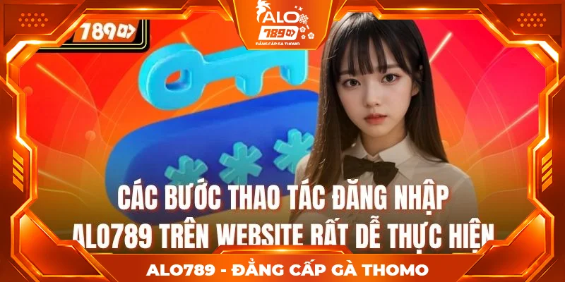Các bước thao tác đăng nhập ALO789 trên website rất dễ thực hiện