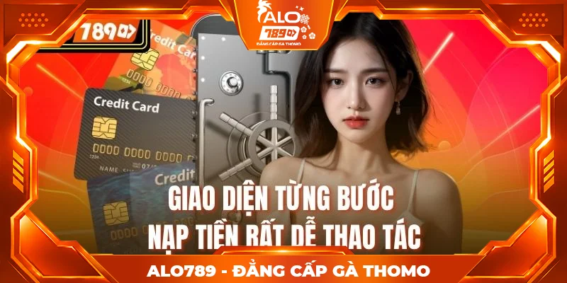 Giao diện từng bước nạp tiền rất dễ thao tác