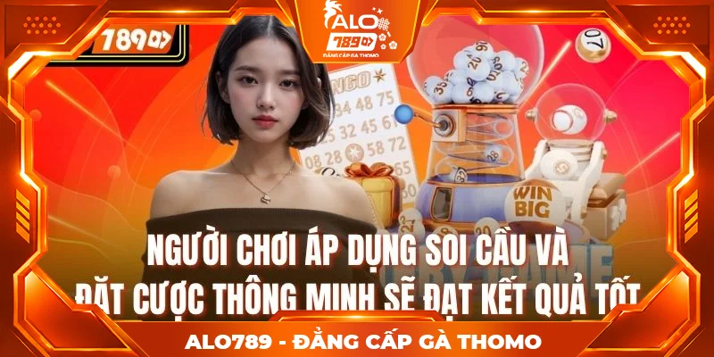 Người chơi áp dụng soi cầu và đặt cược thông minh sẽ đạt kết quả tốt