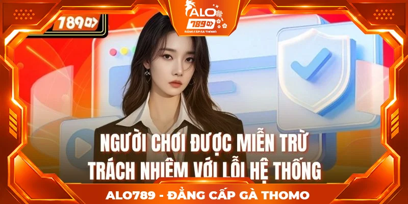 Người chơi được miễn trừ trách nhiệm với lỗi hệ thống