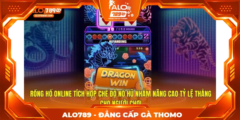 Rồng Hổ Online tích hợp chế độ nổ hũ nhằm nâng cao tỷ lệ thắng cho người chơi