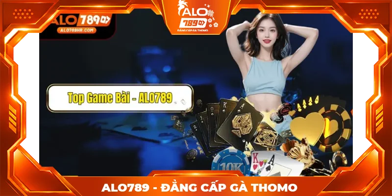 Top game bài ALO789 thu hút vô số tay chơi